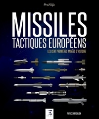Patrick Mercillon - Histoire des Missiles tactiques européens.
