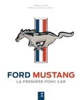 Donald Farr - Ford Mustang - La première pony car.
