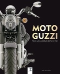 Ian Falloon - Moto Guzzi - Tous les modèles depuis 1921.