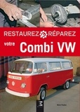 Mark Paxton - Restaurez et réparez votre Combi VW.