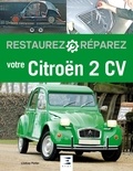Lindsay Porter - Restaurez et réparez votre Citroën 2 CV.