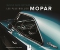 Tom Glatch et Tom Loeser - Les plus belles Mopar - Muscle cars Chrysler, Dodge et Plymouth.