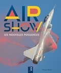 François Brévot - Airshow - Les nouvelles puissances, de la Russie à l'Asie du Sud-Est.