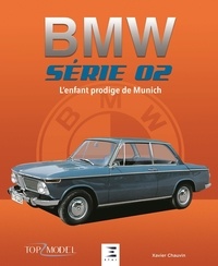 Xavier Chauvin - BMW Série 02 - L'enfant prodige de Munich.
