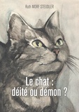 Ruth Morf Steudler - Le chat : déité ou démon ?.