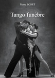 Pierre Egret - Tango funèbre.