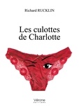 Richard Rucklin - Les culottes de Charlotte.