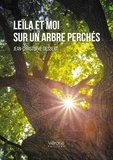 Jean-Christophe Giesbert - Leïla et moi sur un arbre perchés.