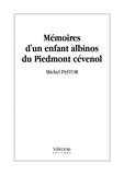 Michel Pastor - Mémoires d'un enfant albinos du Piedmont cévenol.