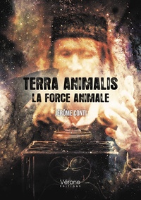 Jérôme Conti - Terra Animalis - La force animale.