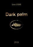 Sylvain Lefebvre - Dark palm.