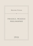 Massimo Pistone - Fragile, fragile philosophie.