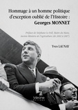 Yves Launay - Hommage à un homme politique d'exception oublié de l'Histoire : Georges Monnet.