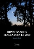 Ahmed Allal - Donnons-nous rendez-vous en 2050.