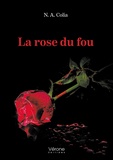 N. A. Colia - La rose du fou.