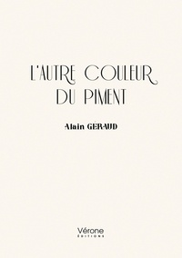 Alain Géraud - L'autre couleur du piment.