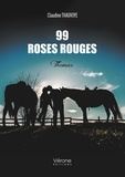 Claudine Thauvoye - 99 roses rouges - Thomas.