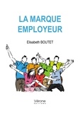 Elisabeth Boutet - La marque employeur.