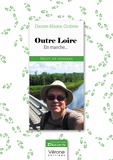 Didier-Marie Guénin - Outre Loire - En marche....