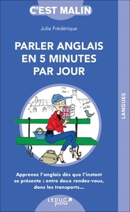 Julie Frédérique - Parler anglais en 5 minutes par jour.