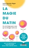Isalou Beaudet-Regen - La magie du matin - Un vrai temps pour vous qui va changer votre vie.