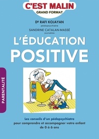 Rafi Kojayan et Sandrine Catalan-Massé - L'éducation positive c'est malin.