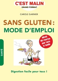 Carole Garnier - Sans gluten - Mode d'emploi.