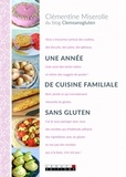 Clémentine Miserolle et Alix Lefief-Delcourt - Une année de cuisine familiale sans gluten.