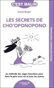 Carole Berger - Les secrets de l'ho'oponopono.