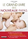 Eric Saban et Alix Lefief-Delcourt - Le grand livre des nouveaux papas.