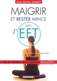 Jean-Michel Gurret - Maigrir et rester mince avec l'EFT.