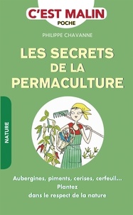 Philippe Chavanne - Les secrets de la permaculture.