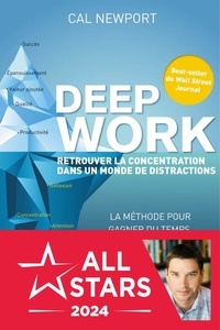 Cal Newport - Deep Work - Retrouver la concentration dans un monde de distractions.