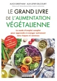 Alice Greetham et Alix Lefief-Delcourt - Le grand livre de l'alimentation végétalienne.