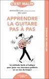 Jérôme de Luca et Alix Leduc - Apprendre la guitare pas à pas.