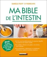 Pierre Nys et Danièle Festy - Ma bible de l'intestin.