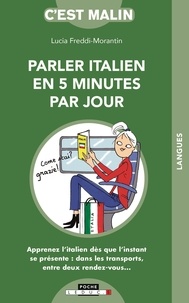 Lucia Freddi-Morantin - Parler Italien en 5 minutes par jour.