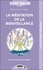 Marie-Laurence Cattoire - La méditation de la bienveillance - Une force pour notre temps.