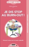 Hélène Mathieu-Venard - Je dis stop au burn-out ! - Le burn-out n'est pas une fatalité.