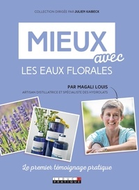 Magali Louis - Mieux avec les eaux florales.