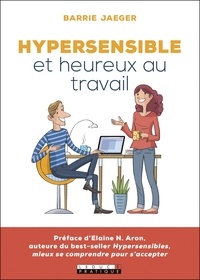 Barrie Jaeger - Hypersensible et heureux au travail.