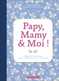 Marie Thuillier - Papy, mamy et moi !.