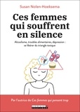 Susan Nolen-Hoeksema - Ces femmes qui souffrent en silence.