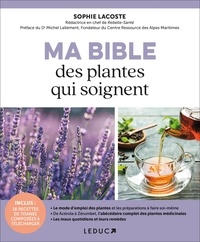 Sophie Lacoste - Ma bible des plantes qui soignent.
