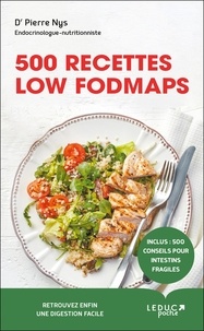 Pierre Nys - 500 recettes Low Fodmaps.