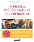 Frédérique Laurent et Raphaël Gruman - Ma bible de la préménopause et de la ménopause avec la naturopathie.