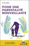 Arnaud Riou - Pour une parentalité bienveillante - Le livre de référence des parents épanouis.