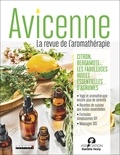 Anne Dufour - Avicenne N° 1 : Citron, bergamotte... - Les fabuleuses huiles essentielles d'agrumes.