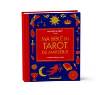 Nathaëlh Remy - Ma bible du tarot de Marseille - Le guide de référence illustré.