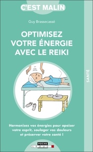 Guy Brassecassé - Optimisez votre énergie avec le reiki.